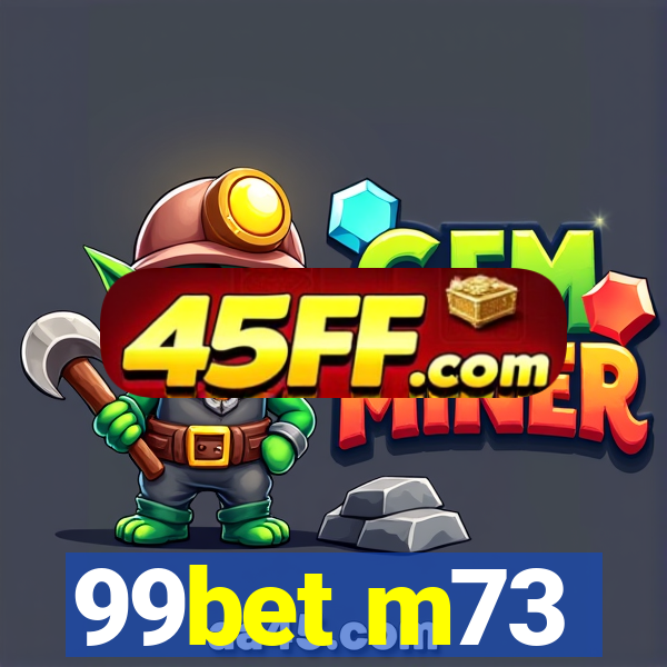 99bet m73